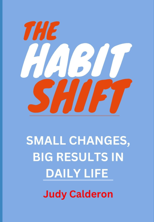 Kniha The Habit Shift Judy Calderon