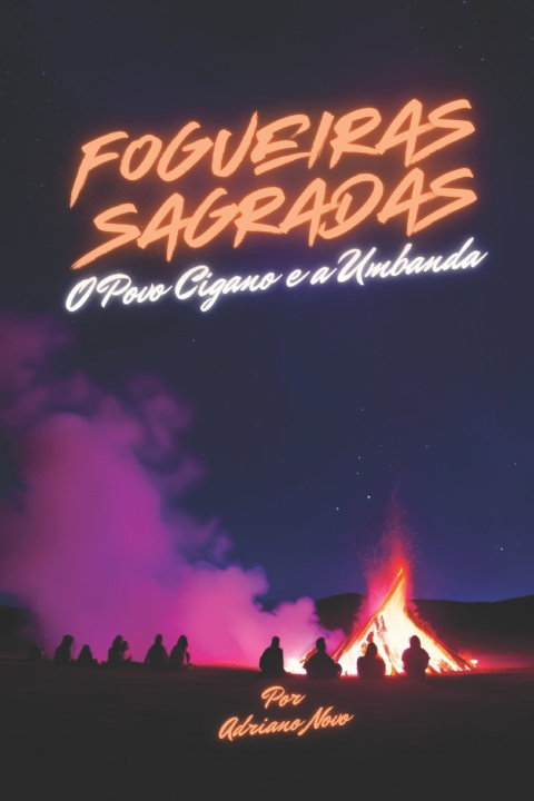 Carte Fogueiras Sagradas Adriano Novo