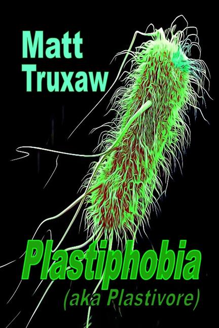 Kniha Plastiphobia Matt Truxaw