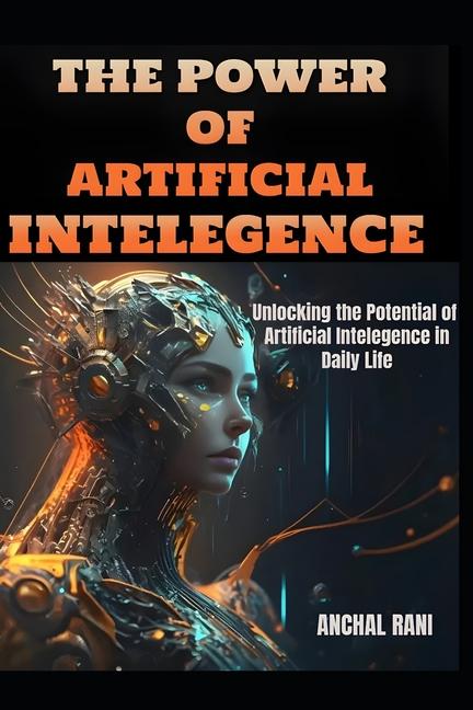 Knjiga The Power of Artificial Intelegence ANCHAL RANI