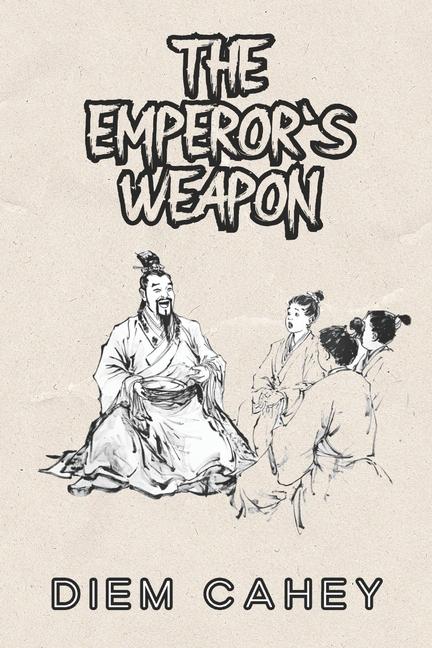 Kniha The Emperor's Weapon Diem Cahey