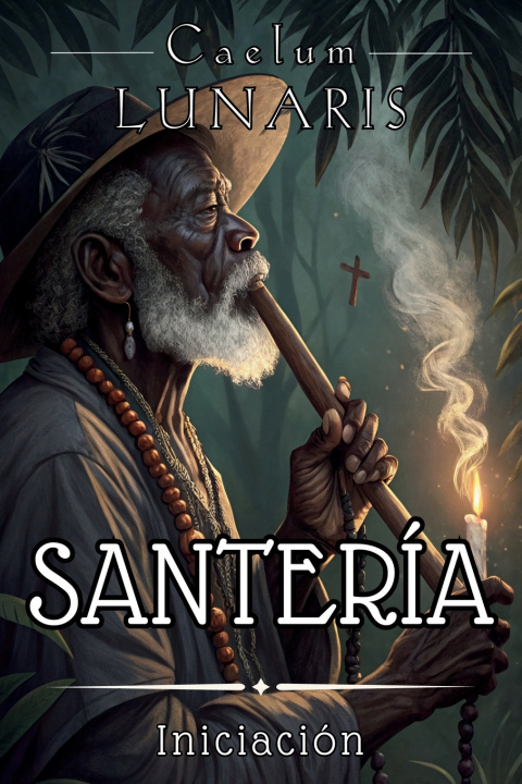Kniha Santería. Iniciación Caelum Lunaris