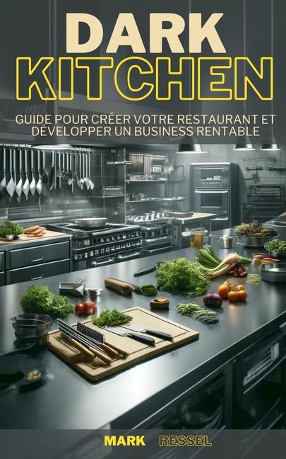 Kniha Dark Kitchen Marc Ressel