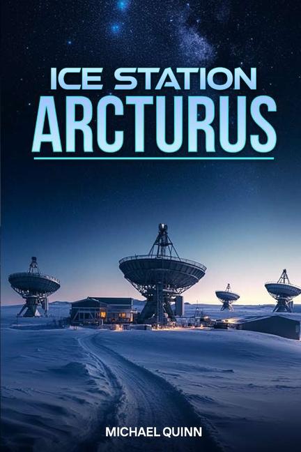 Book Ice Station Arcturus Michael Quinn