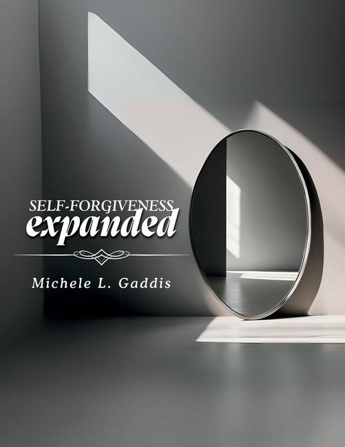 Kniha Self-Forgiveness Expanded Michele L. Gaddis
