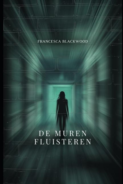 Knjiga De muren fluisteren Francesca Blackwood