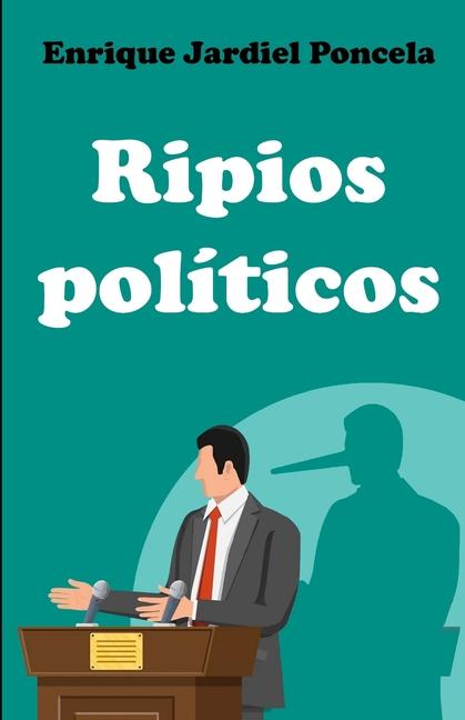 Kniha Ripios políticos Enrique Jardiel Poncela