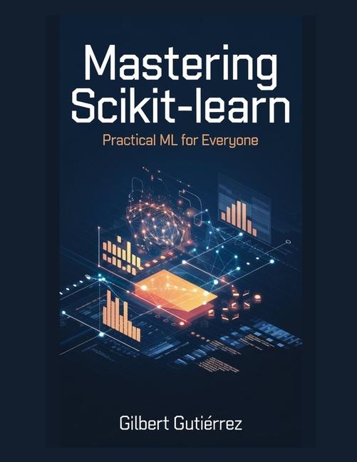 Knjiga Mastering Scikit-Learn Gilbert Gutiérrez