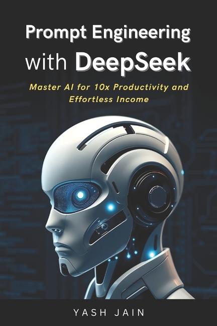 Kniha Prompt Engineering with DeepSeek Yash Jain