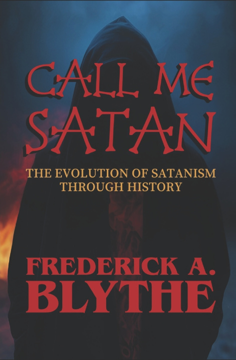 Knjiga Call Me Satan Frederick Alwynn Blythe