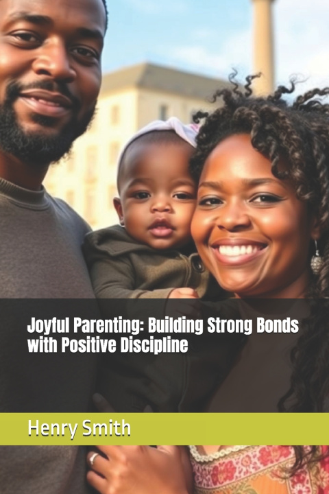 Knjiga Joyful Parenting Henry Smith