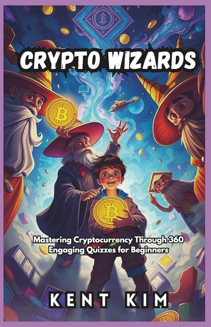 Kniha Crypto Wizards Kent Kim