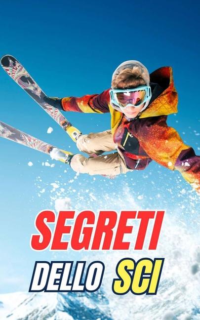 Kniha Segreti dello Sci VC Brothers