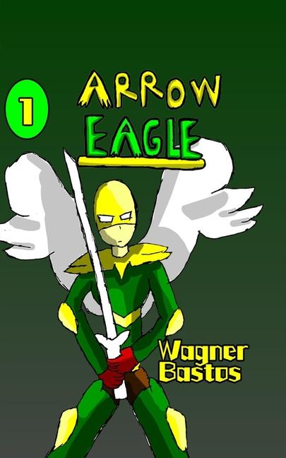Knjiga Arrow Eagle Wagner Bastos