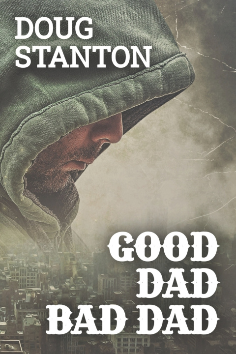 Boek Good Dad Bad Dad Doug Stanton