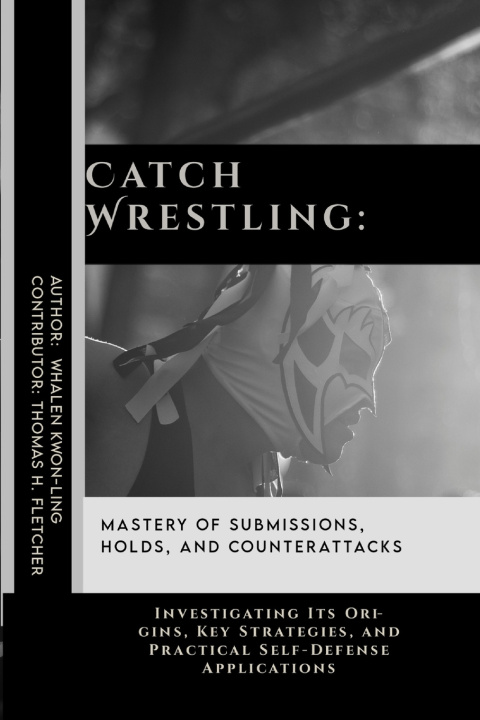 Livro Catch Wrestling Whalen Kwon-Ling
