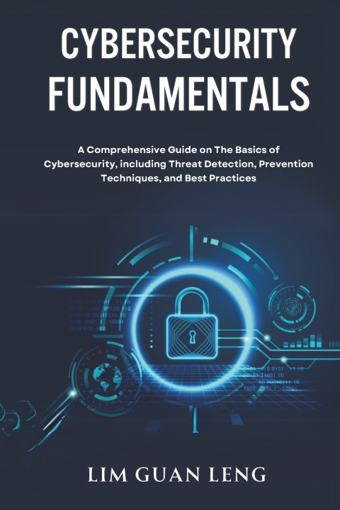 Kniha Cybersecurity Fundamentals Lim Guan Leng