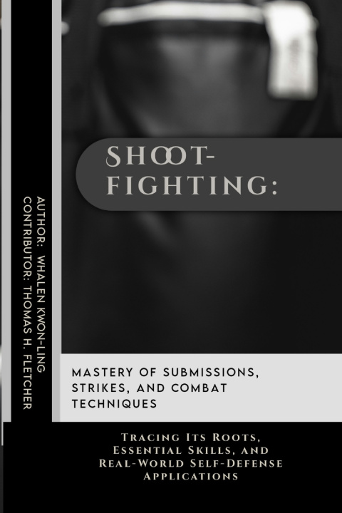Kniha Shootfighting Whalen Kwon-Ling
