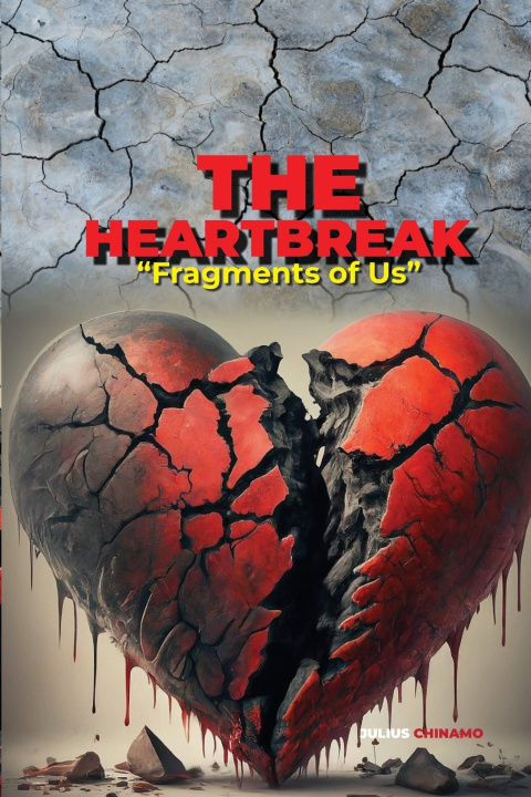 Knjiga The Heartbreak '' Fragments of Us'' Julius Chinamo