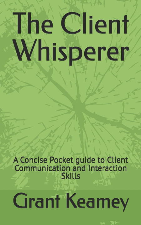 Knjiga The Client Whisperer Grant Keamey