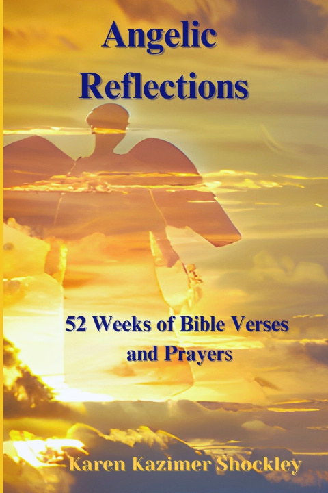 Kniha Angelic Reflections Karen Kazimer Shockley