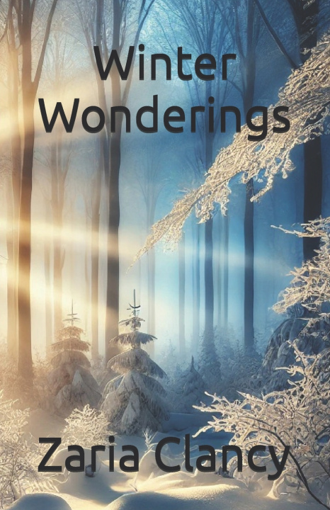Knjiga Winter Wonderings Zaria Clancy