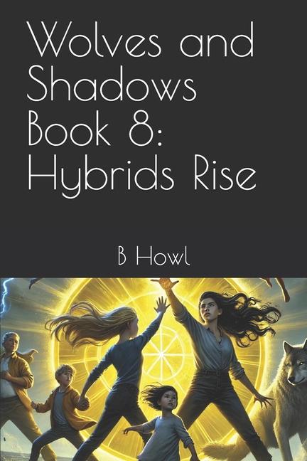 Kniha Wolves and Shadows Book 8 B Howl