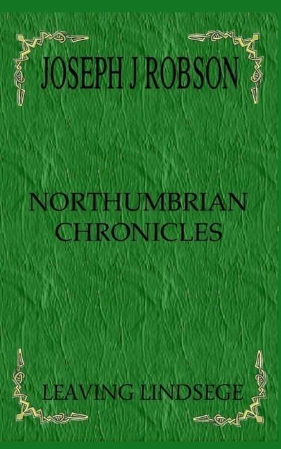 Knjiga Northumbrian Chronicles Joseph J Robson