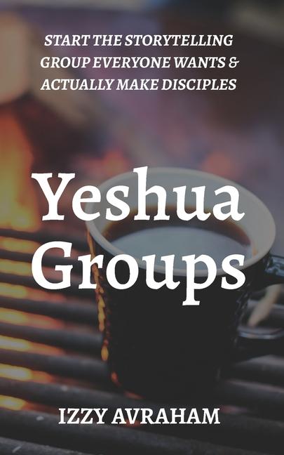 Kniha Yeshua Groups Izzy Avraham