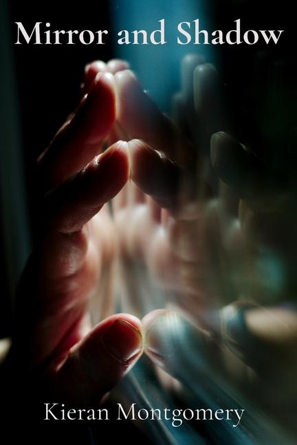 Knjiga Mirror and Shadow Kieran Montgomery
