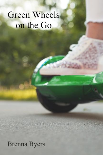 Knjiga Green Wheels on the Go Brenna Byers
