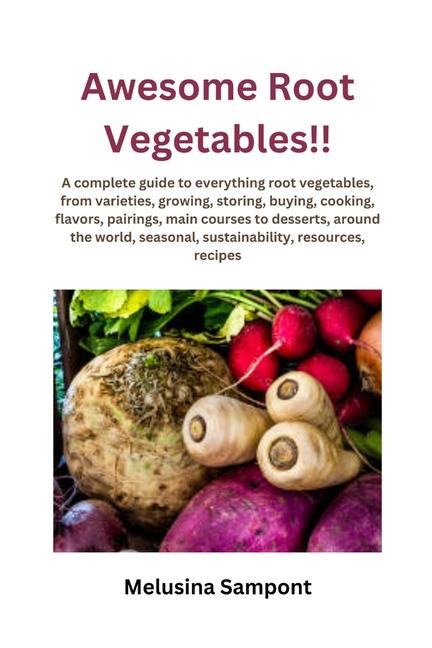 Kniha Awesome Root Vegetables!! Melusina Sampont