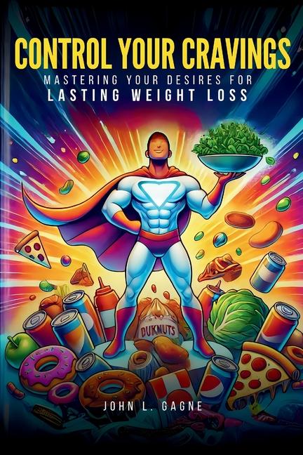 Kniha Control Your Cravings John L Gagne