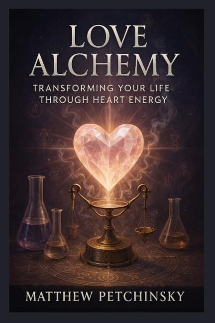 Kniha Love Alchemy Matthew Petchinsky