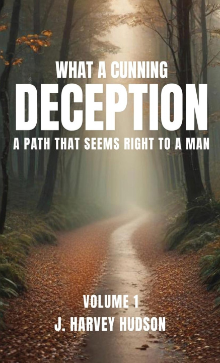 Knjiga What a Cunning Deception J. Harvey Hudson