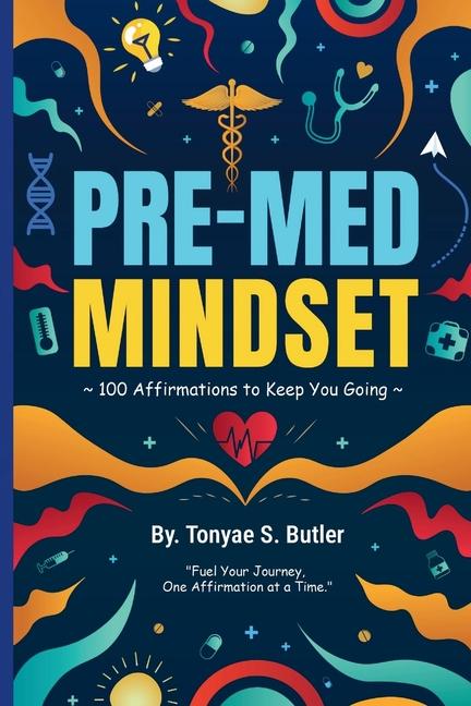 Kniha Pre-Med Mindset Tonyae S. Butler