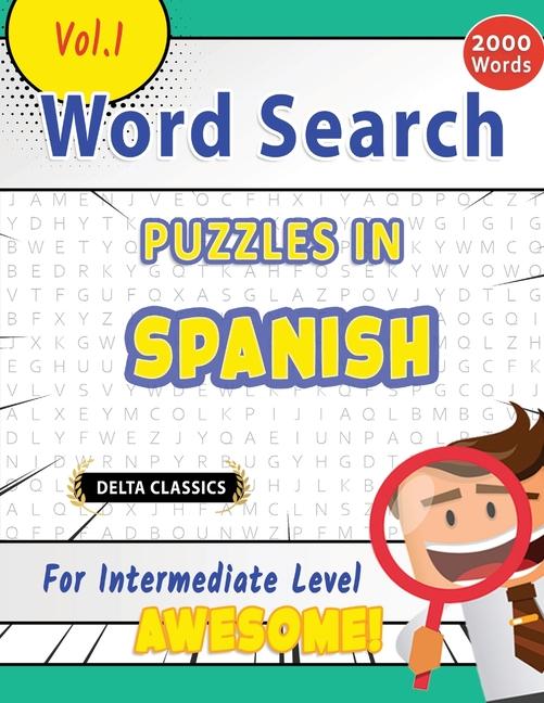 Knjiga Word Search Puzzles in Spanish for Intermediate Level - Awesome! Vol.1 - Delta Classics BEST ACTIVITY BOOKS