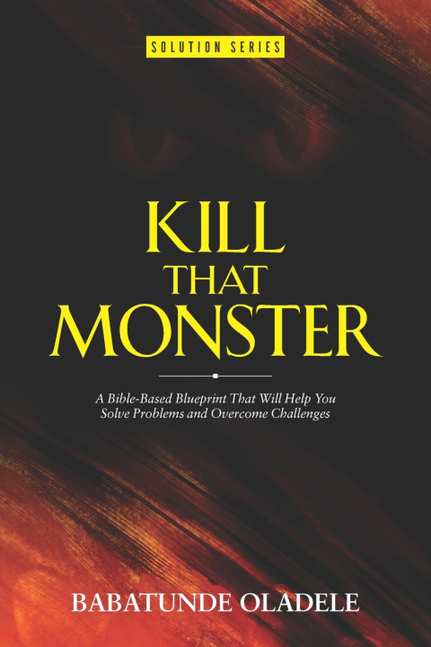 Kniha Kill That Monster! Babatunde Oladele