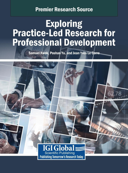 Könyv Exploring Practice-Led Research for Professional Development Poshan Yu