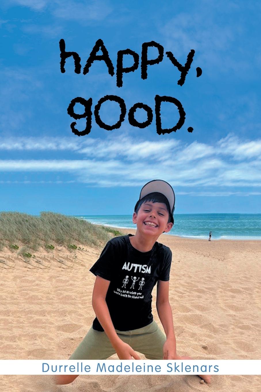 Kniha Happy, good. Durrelle Madeleine Sklenars