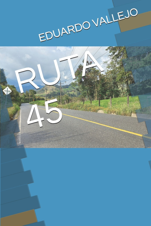 Knjiga Ruta 45 EDUARDO VALLEJO