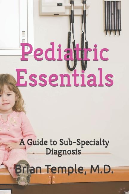Kniha Pediatric Essentials Brian Walter Temple M.D.