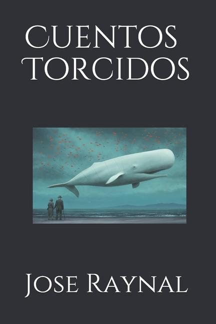 Knjiga Cuentos Torcidos Jose Raynal