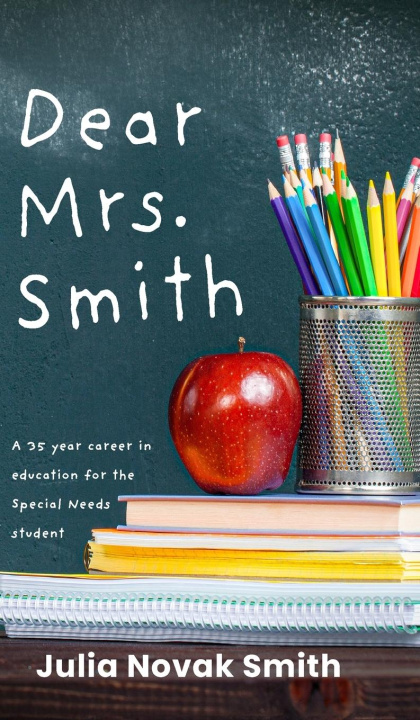 Knjiga Dear Mrs. Smith Julia Novak Smith
