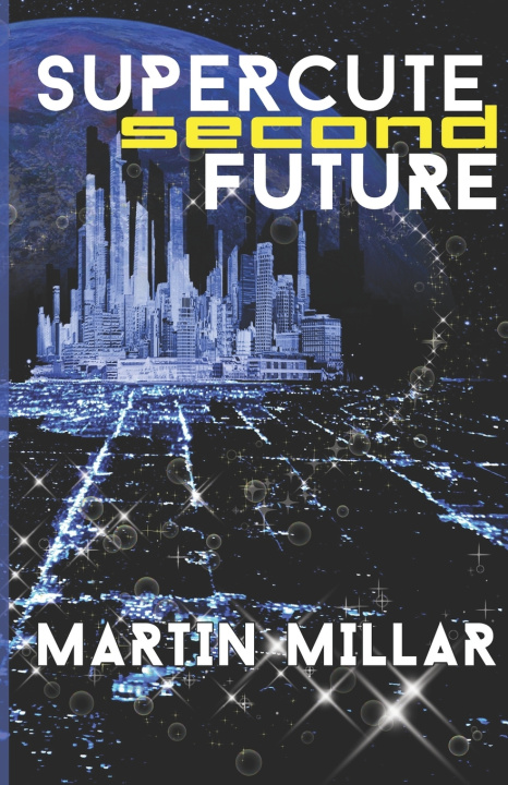 Kniha Supercute Second Future Martin Millar