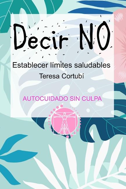 Kniha Decir NO Teresa Cortubí