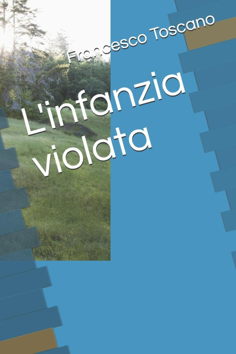 Knjiga L'infanzia violata Francesco Toscano