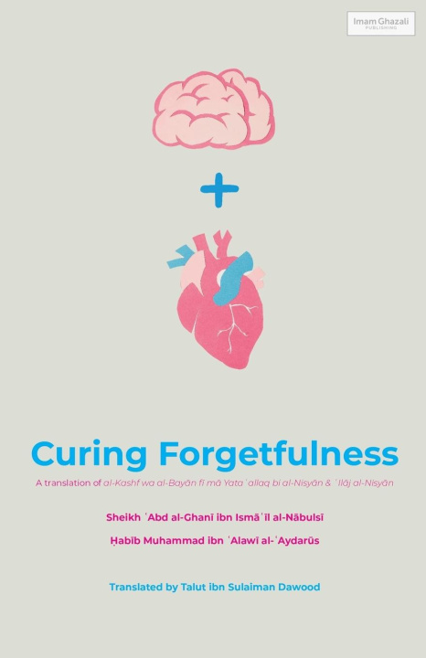 Kniha Curing Forgetfulness Habib Muhammad Al-'Aydarus