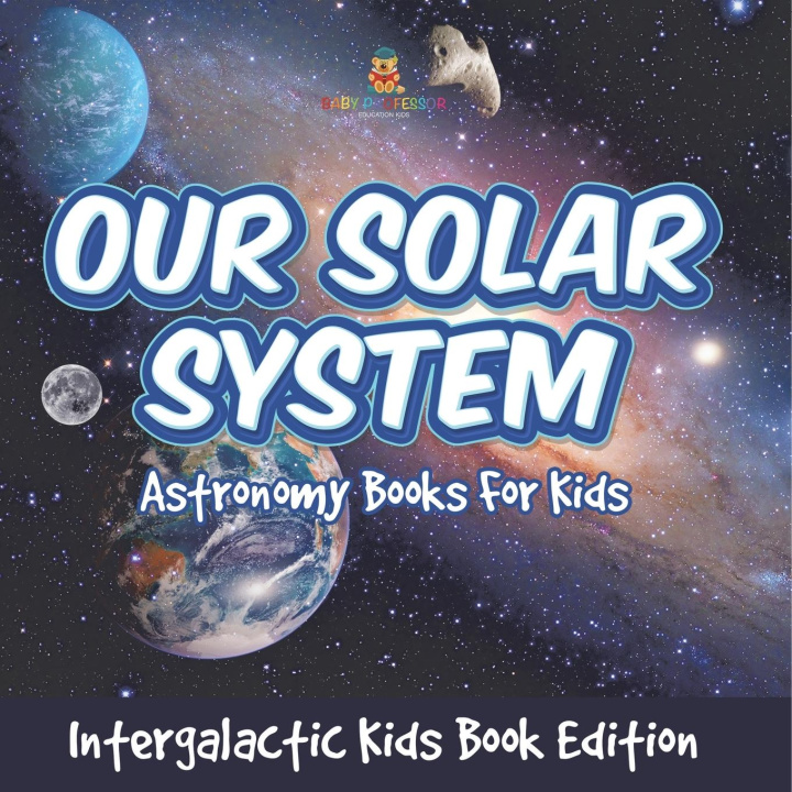 Knjiga Our Solar System Baby Professor
