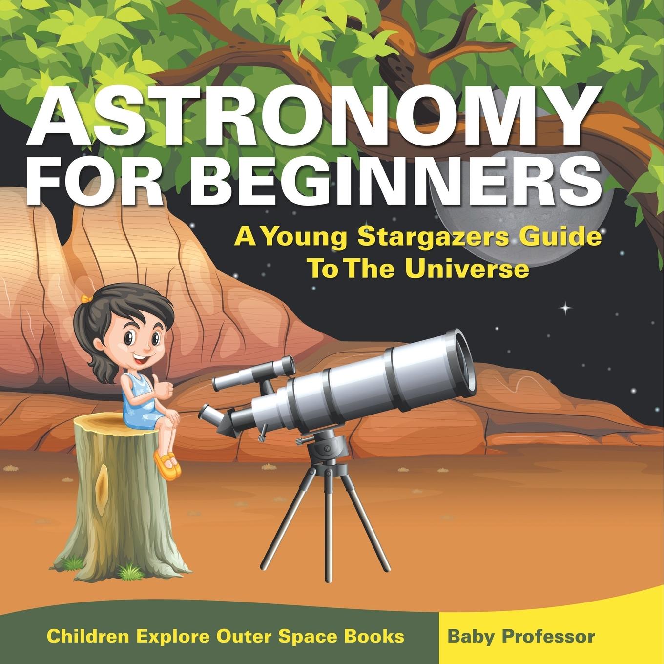 Kniha Astronomy For Beginners Baby Professor